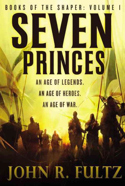 Seven Princes (Books of the Shaper, 1)
