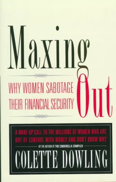 Maxing Out: Why Women Sabotage Their Financial Security cover