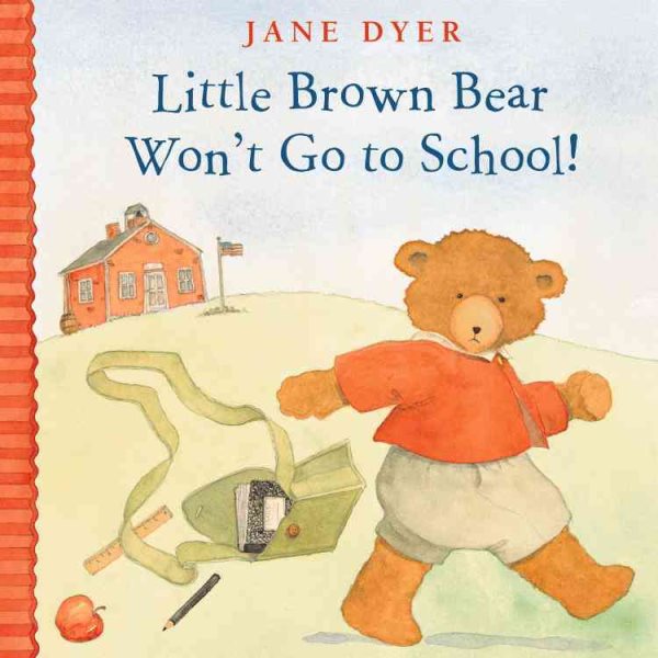 Little Brown Bear Won't Go to School (Little Brown Bear, 2) cover