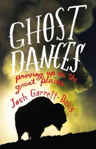 Ghost Dances: Proving Up on the Great Plains
