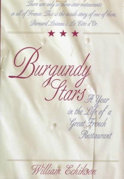 Burgundy Stars: A Year in the Life of a Great French Restaurant cover