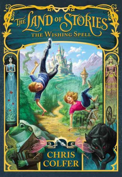 The Land of Stories: The Wishing Spell (The Land of Stories, 1)