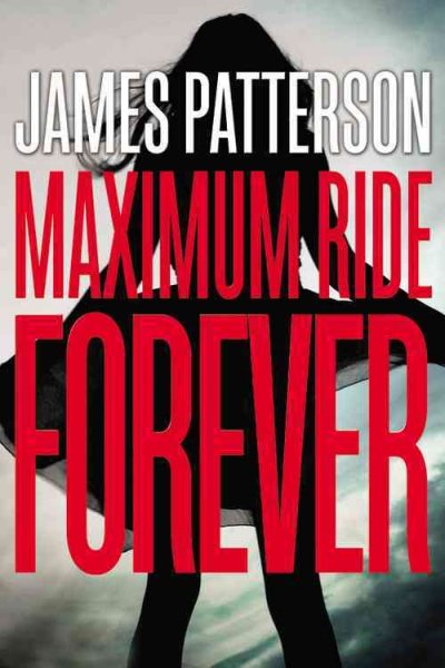 Maximum Ride Forever (Maximum Ride, 9) cover