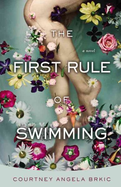 The First Rule of Swimming: A Novel cover