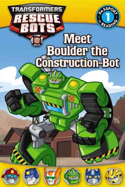 Transformers: Rescue Bots: Meet Boulder the Construction-Bot (Passport to Reading) cover
