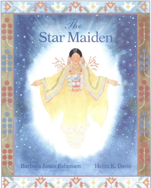 The Star Maiden: An Ojibway Tale cover