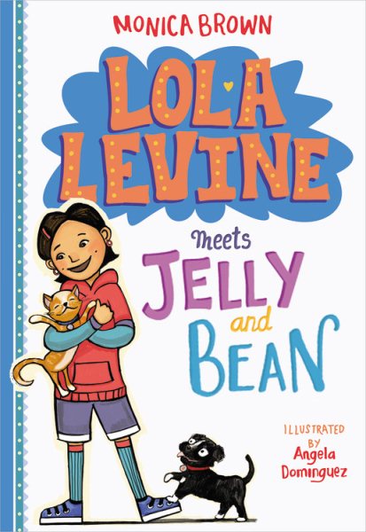 Lola Levine Meets Jelly and Bean (Lola Levine, 4) cover