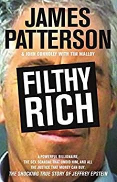 Filthy Rich: A Powerful Billionaire, the Sex Scandal that Undid Him, and All the Justice that Money Can Buy - The Shocking True Story of Jeffrey Epstein cover