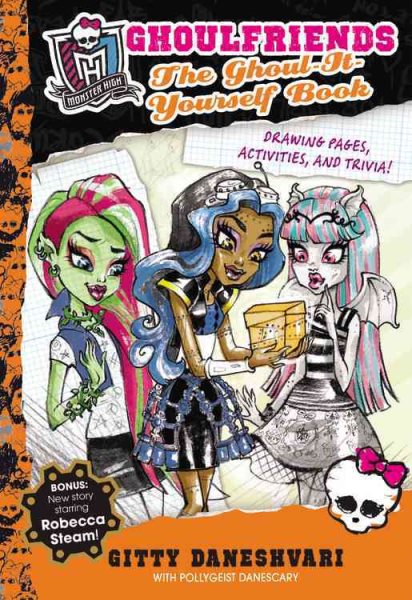 Monster High: Ghoulfriends The Ghoul-It-Yourself Book