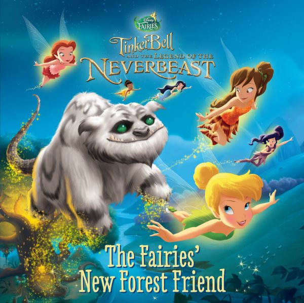 Disney Fairies: Tinker Bell and the Legend of the NeverBeast: The Fairies' New Forest Friend cover