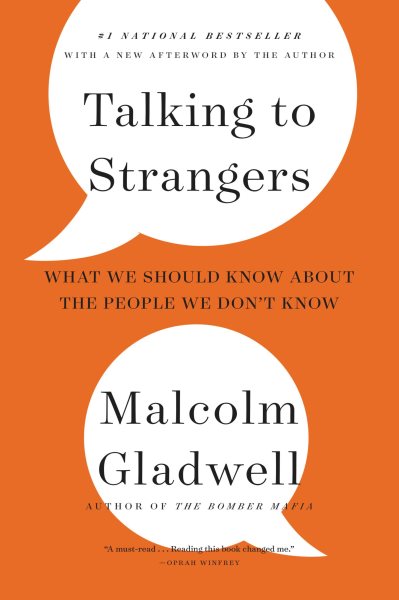 Talking to Strangers: What We Should Know about the People We Don't Know cover