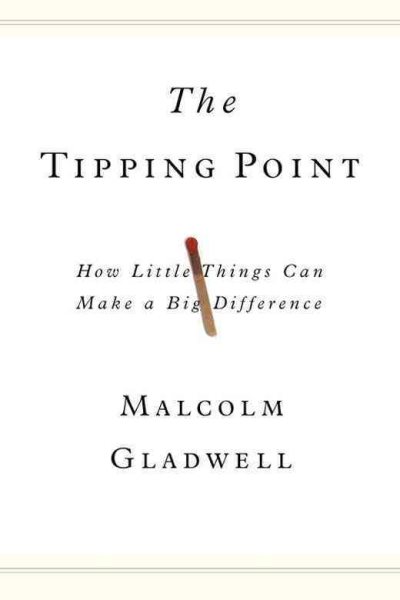The Tipping Point: How Little Things Can Make a Big Difference cover