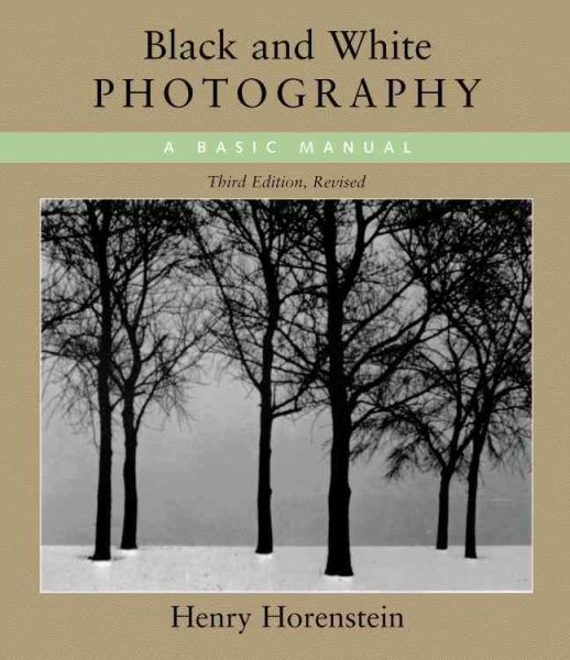 Black and White Photography: A Basic Manual Third Revised Edition cover