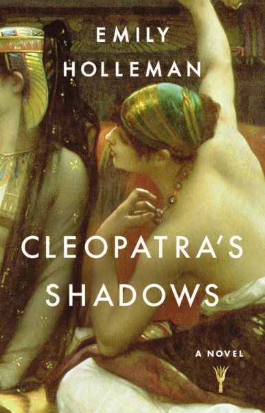 Cleopatra's Shadows (A Fall of Egypt Novel)