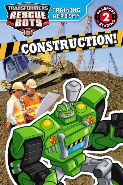 Transformers Rescue Bots: Training Academy: Construction! (Passport to Reading) cover