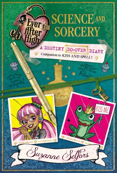 Ever After High: Science and Sorcery: A Destiny Do-Over Diary (Ever After High: a School Story) cover