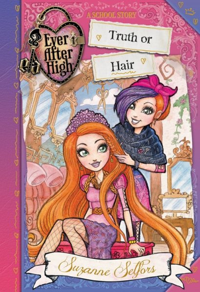 Ever After High: Truth or Hair (A School Story) cover