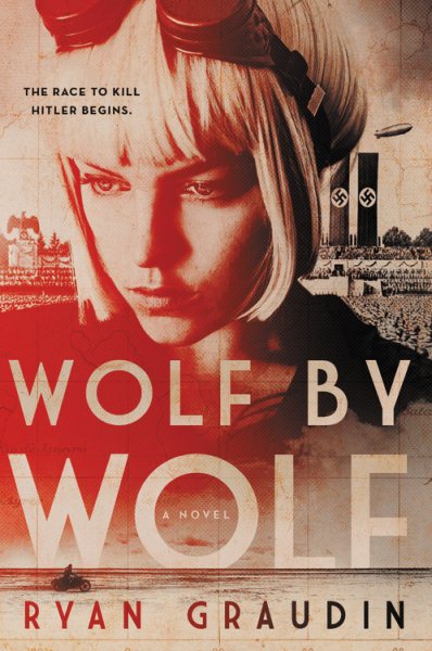 Wolf by Wolf: One girls mission to win a race and kill Hitler cover