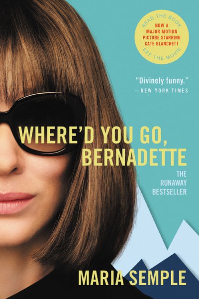 Where'd You Go, Bernadette: A Novel cover
