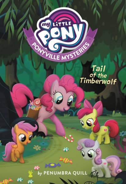 My Little Pony: Ponyville Mysteries: Tail of the Timberwolf (Ponyville Mysteries, 2)