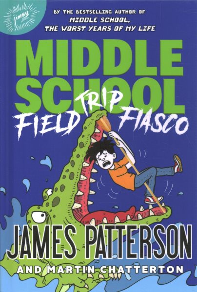 Middle School: Field Trip Fiasco (Middle School, 13) cover