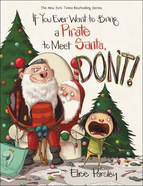 If You Ever Want to Bring a Pirate to Meet Santa, Don't! (Magnolia Says DON'T!, 4) cover