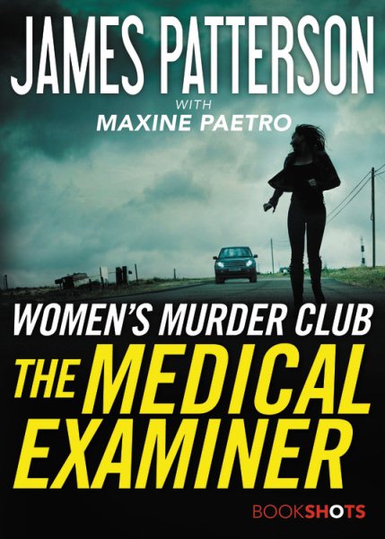 The Medical Examiner: A Women's Murder Club Story (Women's Murder Club BookShots, 2)