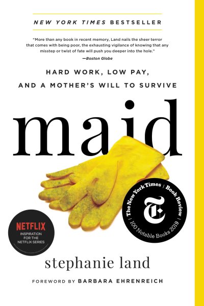 Maid: Hard Work, Low Pay, and a Mother's Will to Survive cover