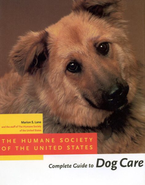 The Humane Society of the United States Complete Guide to Dog Care cover