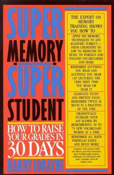 Super Memory - Super Student: How to Raise Your Grades in 30 Days cover