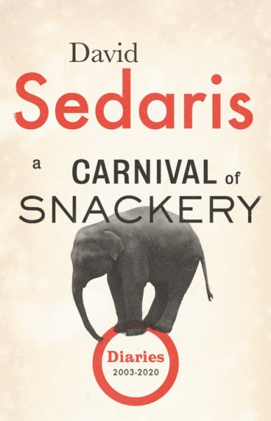 A Carnival of Snackery: Diaries (2003-2020) cover