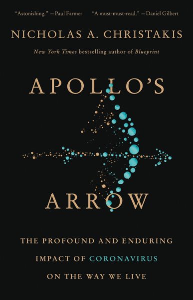 Apollo's Arrow: The Profound and Enduring Impact of Coronavirus on the Way We Live cover