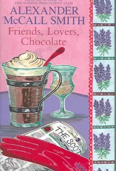 Friends, Lovers, Chocolate : An Isabel Dalhousie Mystery cover