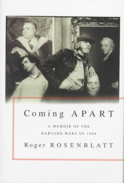 Coming Apart: A Memoir of the Harvard Wars of 1969 cover