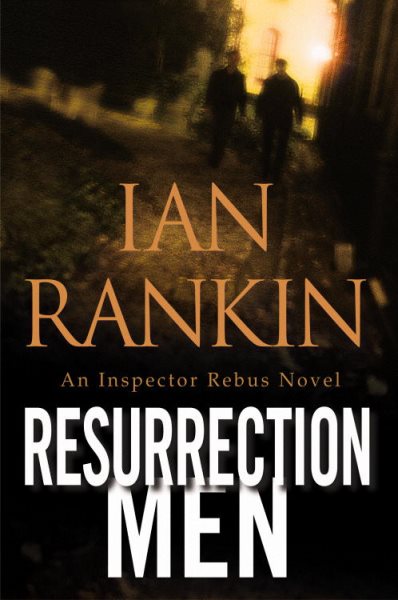 Resurrection Men: An Inspector Rebus Novel cover