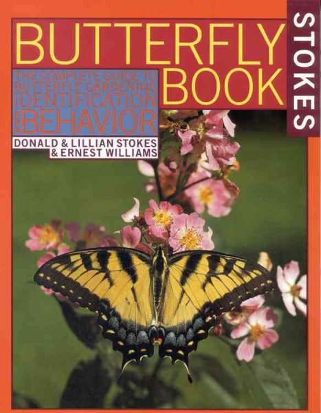 Stokes Butterfly Book : The Complete Guide to Butterfly Gardening, Identification, and Behavior cover