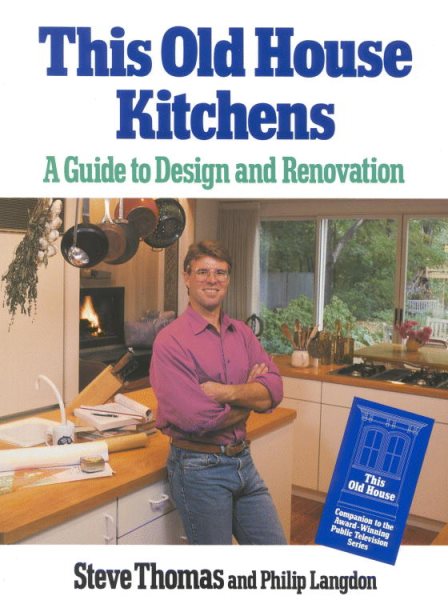 This Old House Kitchens: A Guide to Design and Renovation Sticker: Companion to the.
