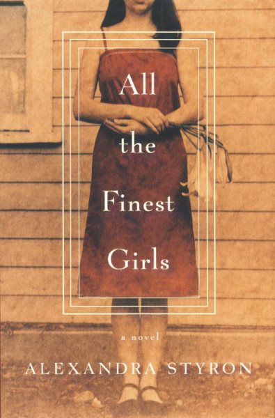 All the Finest Girls : A Novel cover