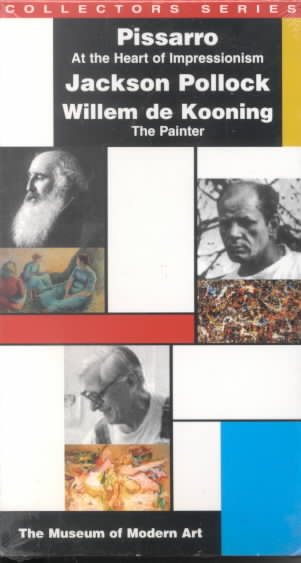 Pissarro At the Heart of Impressionism Jackson Pollock Willem De Kooning The Painter [VHS] cover