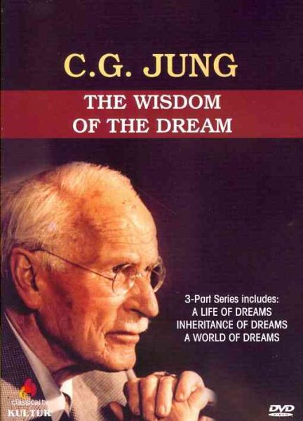 C.G. Jung: Wisdom of the Dream - 3-Part Series cover