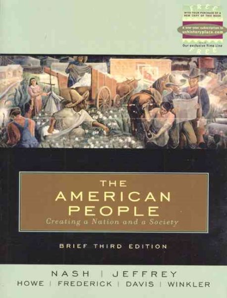 The American People Brief: Creating a Nation and a Society (3rd Edition)