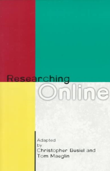 Researching Online: From Teaching Online : Internet Research, Conversation, and Composition