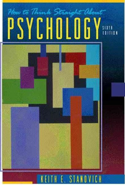 How to Think Straight About Psychology (6th Edition)