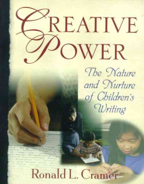 Creative Power: The Nature and Nurture of Children's Writing cover