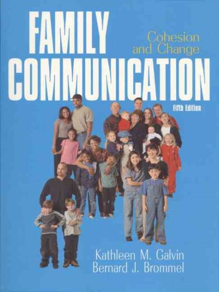 Family Communication: Cohesion and Change (5th Edition) cover
