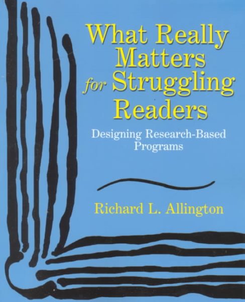 What Really Matters for Struggling Readers: Designing Research-Based Programs cover