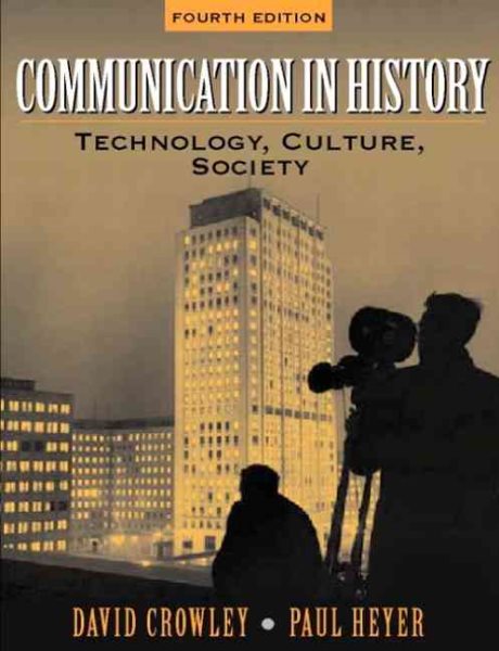 Communication in History: Technology, Culture, and Society (4th Edition) cover