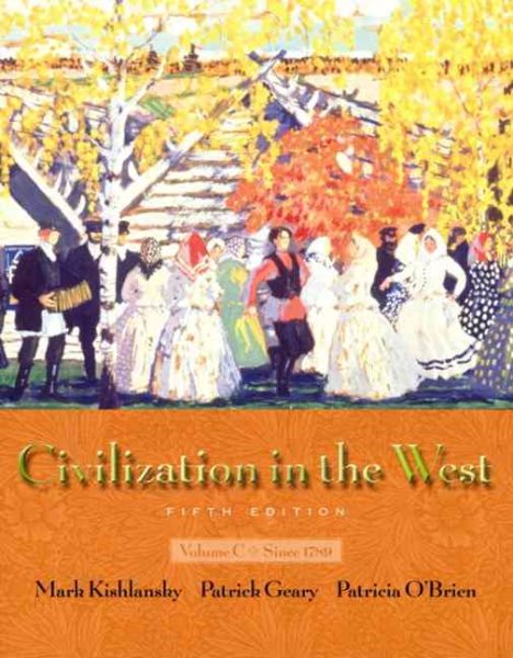 Civilization in the West, Vol. C: Chapters 20-30, Fifth Edition