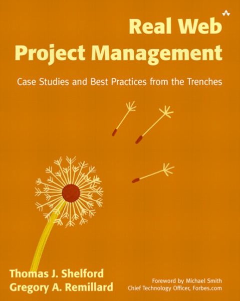 Real Web Project Management: Case Studies and Best Practices from the Trenches cover