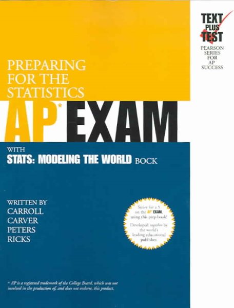Preparing for the Statistics AP* Exam: With Stats: Modeling the World by Bock cover